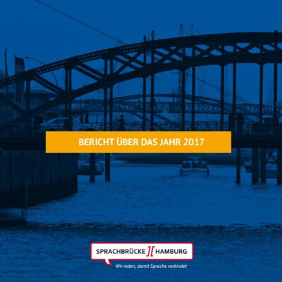 Titelbild des Jahresberichts 2017 von Sprachbrücke-Hamburg e.V.